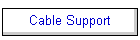 Cable Support